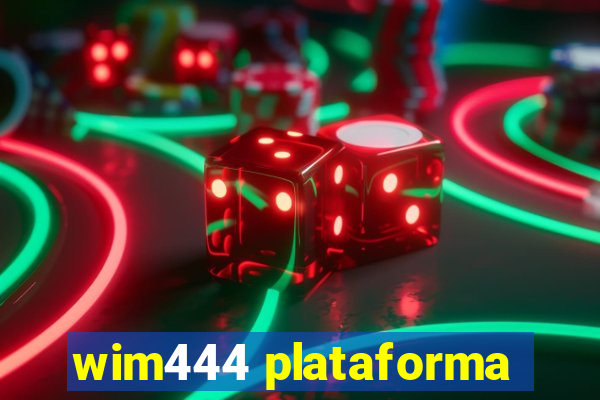 wim444 plataforma